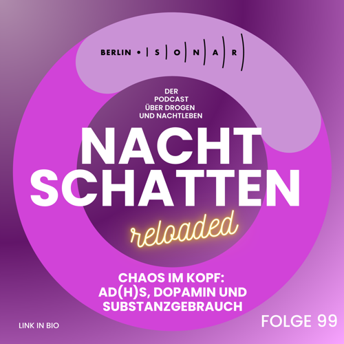 Folge 99: Chaos im Kopf: AD(H)S, Dopamin und Substanzgebrauch