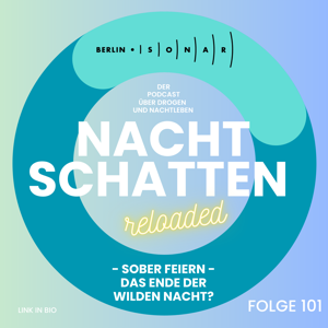 Folge 101: Sober Feiern: Das Ende der wilden Nacht?
